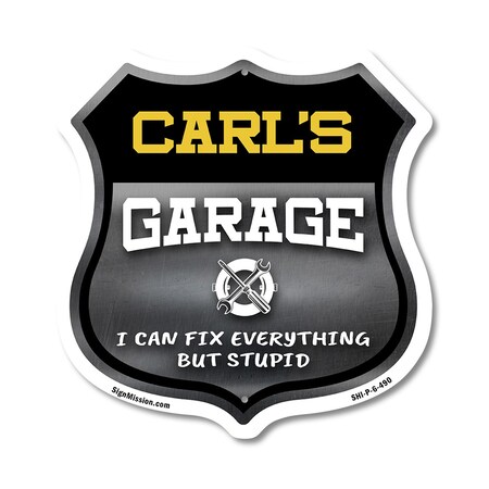 Signmission Carl's Garage I Can Fix Everything But Stupid, 6 Inch X 6 Inch, Plastic Sign SHI-P-6-490-CARL