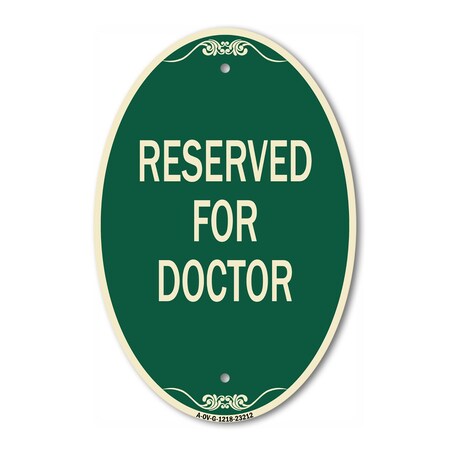 Signmission Reserved for Doctor, 12 Inch X 18 Inch Architectural Oval, Heavy Gauge Aluminum A-OV-G-1218-23212
