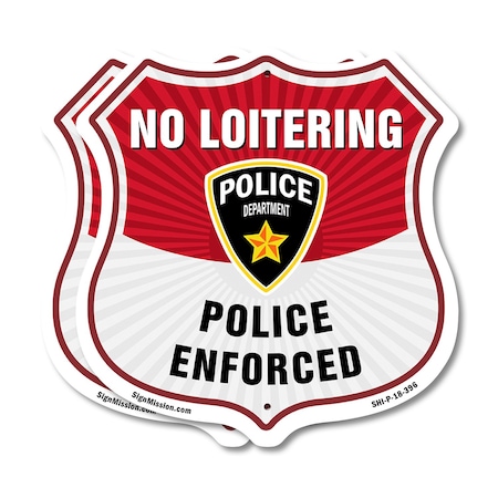 Signmission No Loitering Shield Sign Police Enforced, 18 inch X 18 inch, Plastic Sign, 2PK SHI-P-2PACK-18-396