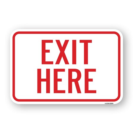 Signmission Exit Here, Heavy-Gauge Aluminum Rust Proof Parking Sign, 18" H, 24" L, A-1824-25204 A-1824-25204