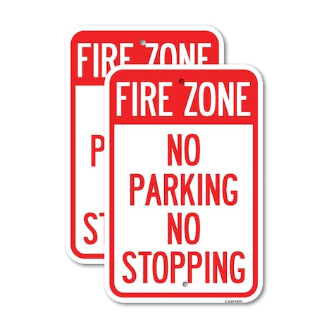 Signmission Fire Zone No Parking No Stopping, 12'' X 18'' 2 Signs, Heavy Gauge Aluminum, 2PK A-1218-2PACK-23971