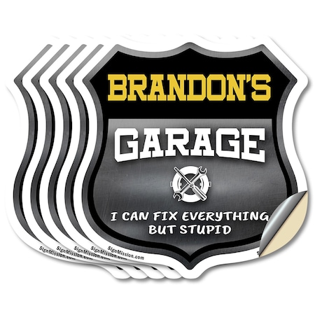 Signmission Brandon's Garage I Can Fix Everything But Stupid, 6 inch X 6 inch, Vinyl Decal, 5PK SHI-D-5PACK-6-490-BRANDON