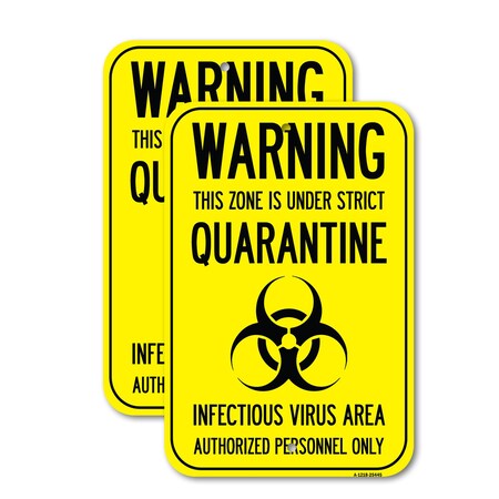 Signmission Warning This Zone Is Under Strict Quarantine, 12'' X 18'' 2 Signs, Heavy Gauge Aluminum, 2PK A-1218-2PACK-25445