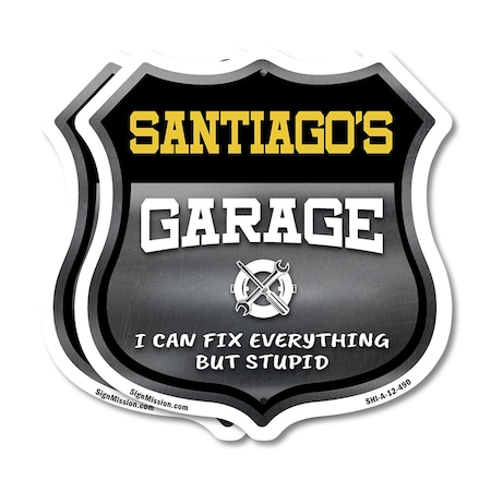 Signmission Santiago's Garage I Can Fix Everything But Stupid, 12 inch X 12 inch, Aluminum Metal Sign, 2PK SHI-A-2PACK-12-490-SANTIAGO