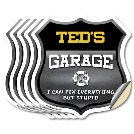 Signmission Ted's Garage I Can Fix Everything But Stupid, 6 inch X 6 inch, Vinyl Decal, 5PK SHI-D-5PACK-6-490-TED