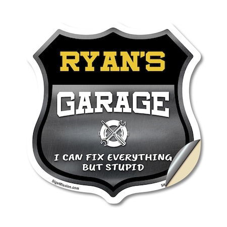 Signmission Ryan's Garage I Can Fix Everything But Stupid, 18 Inch X 18 Inch, Vinyl Decal SHI-D-18-490-RYAN