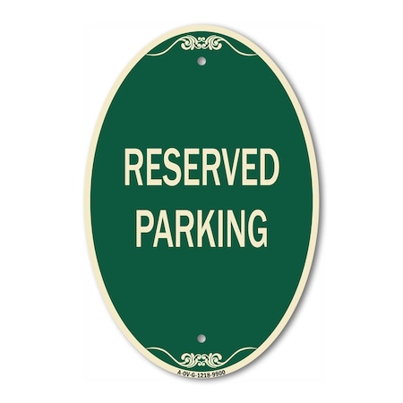 Signmission Reserved Parking, 12 Inch X 18 Inch Architectural Oval, Heavy Gauge Aluminum A-OV-G-1218-9900