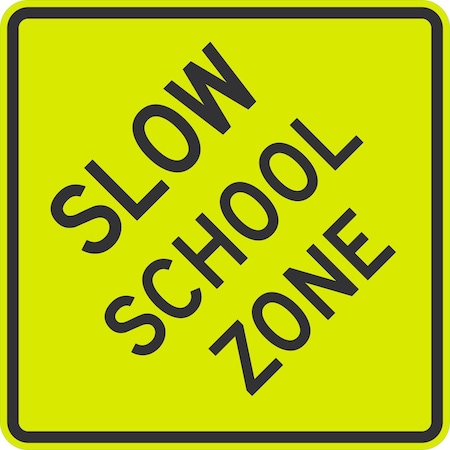 Lyle Slow School Zone, 24x24, Diamond Grade, Yellow Green G-12355-DG_24x24