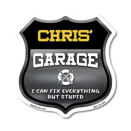 Signmission Chris's Garage I Can Fix Everything But Stupid, 12 Inch X 12 Inch, Plastic Sign SHI-P-12-490-CHRIS