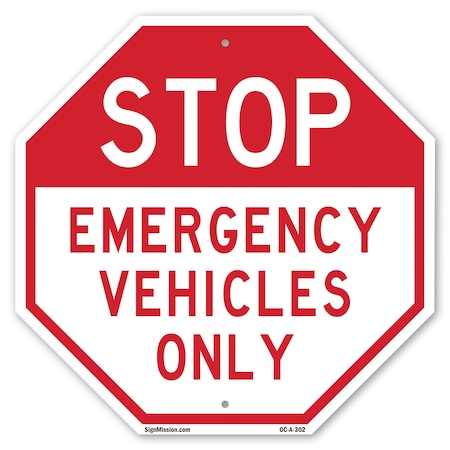 Signmission Stop Emergency Vehicles Only, 10 Inch X 10 Inch, Plastic Sign OC-P-10-302