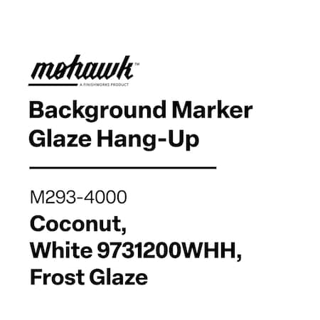 Finishworks Mohawk Background Marker Glaze Hang-Up Coconut, White 9731200Whh, Frost M293-4000