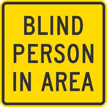 Lyle Blind Person In Area, 30x30, High Intensity Prismatic, Yellow G-15602-HI_30x30