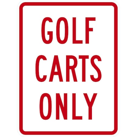 Lyle Golf Carts Only, 18x24, High Intensity Prismatic, White G-10473-HI_18x24