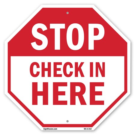 Signmission Stop Check in Here, 10 Inch X 10 Inch, Aluminum Metal Signs OC-A-10-312