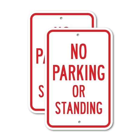 Signmission No Parking Or Standing, 18'' X 24'' 2 Signs, Heavy Gauge Aluminum, 2PK A-1824-2PACK-2762