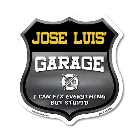 Signmission Jose Luis's Garage I Can Fix Everything But Stupid, 12 Inch X 12 Inch, Plastic Sign SHI-P-12-490-JOSE LUIS