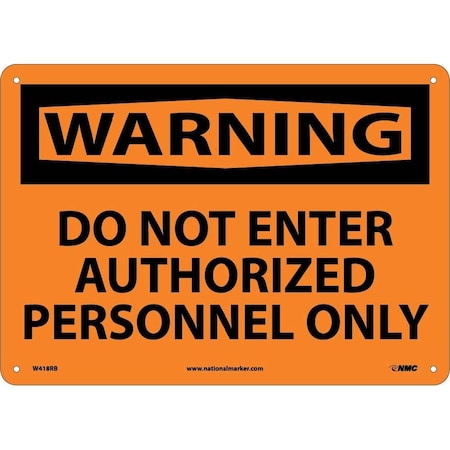 Nmc Warning Do Not Enter Authorized Personnel Only Sign, W418RB W418RB