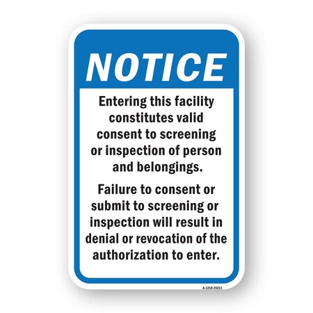 Signmission Entering This Facility Constitutes Valid Consent T Aluminum, 18" H, A-1824-25211 A-1824-25211