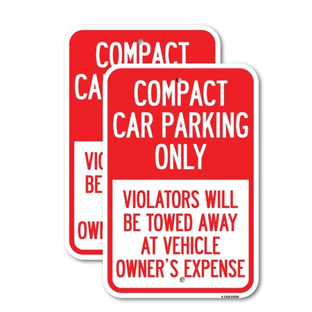 Signmission Compact Car Parking Only Violators Will Be Towed Away a, 18'' X 24'', Heavy Gauge Aluminum, 2PK A-1824-2PACK-24250
