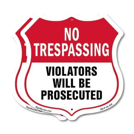 Signmission No Trespassing Shield Sign Violators Wil, 18 inch X 18 inch, Plastic Sign, 2PK SHI-P-2PACK-18-418