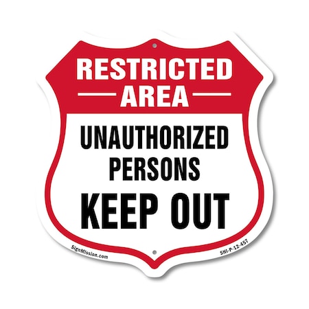 Signmission Restricted Area Shield Sign Unauthorized, 12 Inch X 12 Inch, Plastic Sign SHI-P-12-457