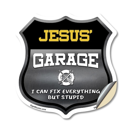 Signmission Jesus's Garage I Can Fix Everything But Stupid, 18 Inch X 18 Inch, Vinyl Decal SHI-D-18-490-JESUS