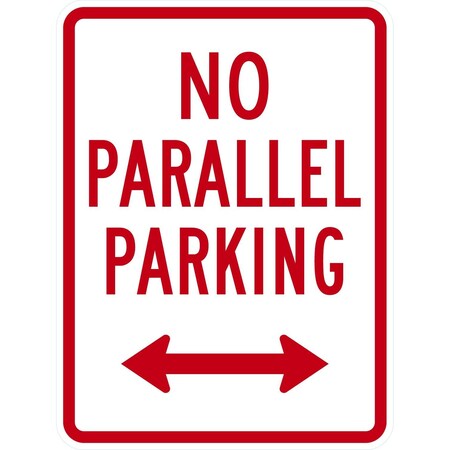 Lyle No Parallel Parking with Bidirectional Arrow, 18x24, High Intensity Prismatic, White G-10616-HI_18x24
