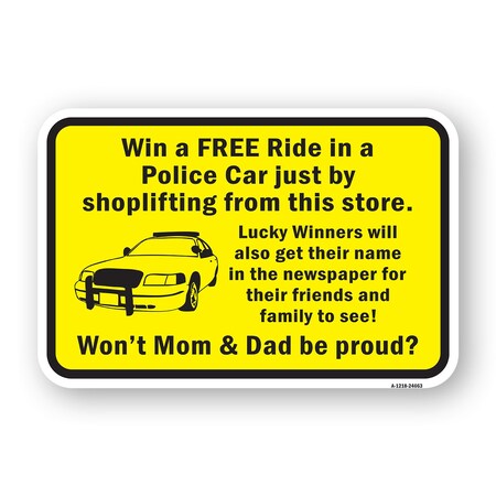 Signmission Win A Free Ride In A Police Car By Shoplifting In Heavy-Gauge Aluminum, A-1824-24663 A-1824-24663