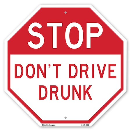 Signmission Stop Don't Drive Drunk, 6 Inch X 6 Inch, Plastic Sign OC-P-6-296