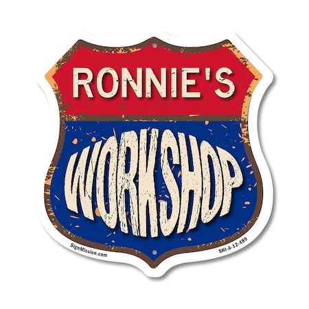 Signmission Ronnie's Workshop, 12 Inch X 12 Inch, Aluminum Metal Sign SHI-A-12-489-RONNIE