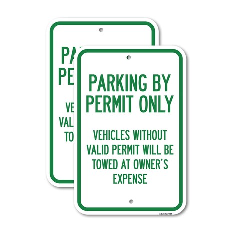 Signmission Parking by Permit Only Vehicles Without Valid Permit Wi, 18'' X 24'', Heavy Gauge Aluminum, 2PK A-1824-2PACK-23457