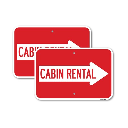 Signmission Cabin Rental With Right Arrow, 18'' X 24'' 2 Signs, Heavy Gauge Aluminum, 2PK A-1824-2PACK-24403