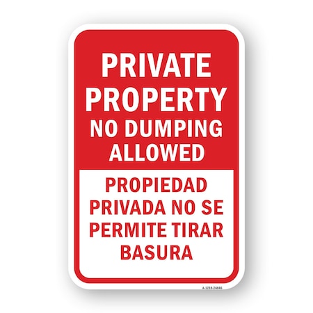 Signmission Private Property No Dumping Allowed Propiedad Priv Aluminum, 18" H, A-1824-24846 A-1824-24846