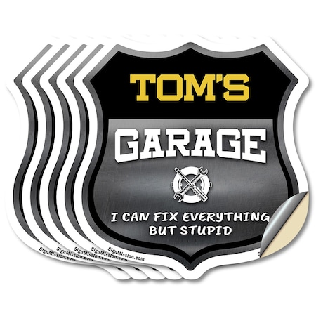 Signmission Tom's Garage I Can Fix Everything But Stupid, 6 inch X 6 inch, Vinyl Decal, 5PK SHI-D-5PACK-6-490-TOM