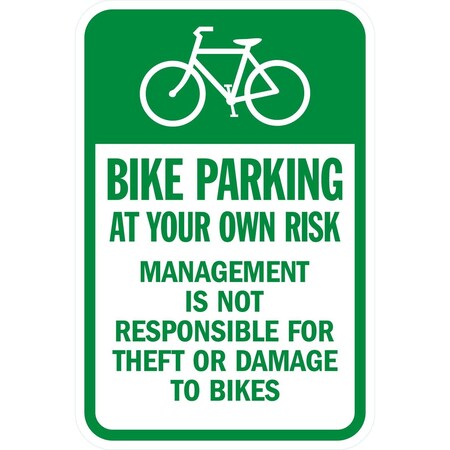 Lyle Bike Parking At Your Own Risk, Management Is Not, 12x18, Diamond Grade, White G-2785-DG_12x18