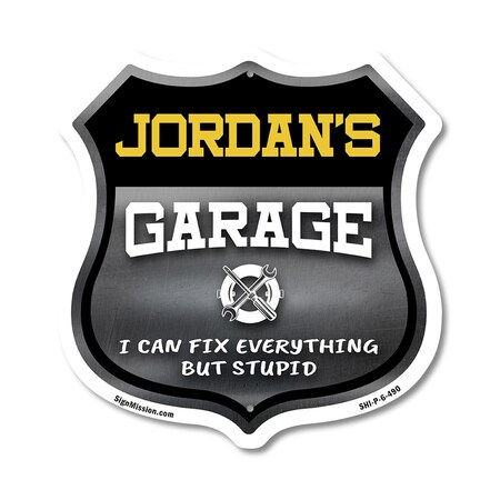 Signmission Jordan's Garage I Can Fix Everything But Stupid, 6 Inch X 6 Inch, Plastic Sign SHI-P-6-490-JORDAN