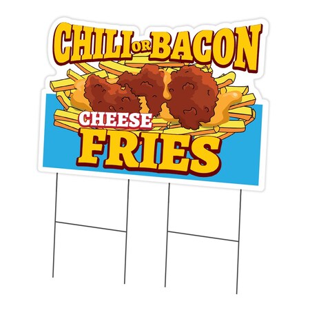Signmission Chili Or Bacon Cheese Fries Die Cut Yard & Stake plastic window, 2436-Chili Or Bacon C-DC-2436-Chili Or Bacon Cheese Fries19