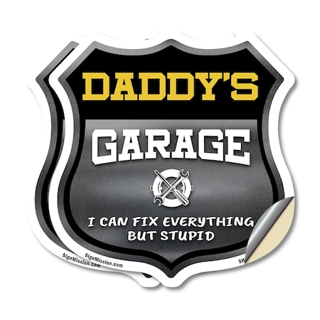 Signmission Daddy's Garage I Can Fix Everything But Stupid, 12 inch X 12 inch, Vinyl Decal, 2PK SHI-D-2PACK-12-490-DADDY