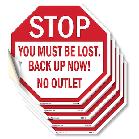 Signmission Stop You Must Be Lost. Back Up Now!, 6 inch X 6 inch, Vinyl Decal, 5PK OC-D-5PACK-6-84