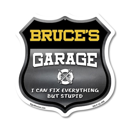 Signmission Bruce's Garage I Can Fix Everything But Stupid, 12 Inch X 12 Inch, Plastic Sign SHI-P-12-490-BRUCE