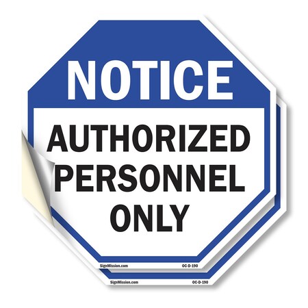 Signmission Notice Authorized Personnel Only, 18 inch X 18 inch, Vinyl Decal, 2PK OC-D-2PACK-18-190