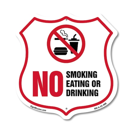 Signmission No Smoking Shield Sign No Smoking Eating, 12 Inch X 12 Inch, Aluminum Metal Sign SHI-A-12-400