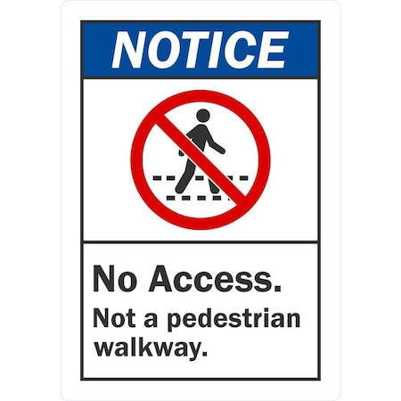 Lyle Notice No Access, Not a Pedestrian Walkway with Symbol, 3.5x5, Non-Reflective, White G-14600-ND_3.5x5