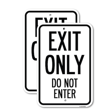 Signmission Exit Only Do Not Enter 3, 12'' X 18'' 2 Signs, Heavy Gauge Aluminum, 2PK A-1218-2PACK-24035