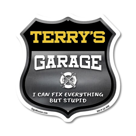 Signmission Terry's Garage I Can Fix Everything But Stupid, 12 Inch X 12 Inch, Plastic Sign SHI-P-12-490-TERRY