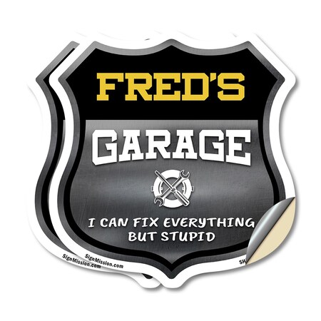 Signmission Fred's Garage I Can Fix Everything But Stupid, 18 inch X 18 inch, Vinyl Decal, 2PK SHI-D-2PACK-18-490-FRED