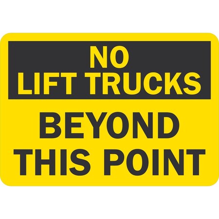 Lyle No Lift Trucks Beyond This Point, 10x7, Non-Reflective, Yellow G-1818-PL_10x7