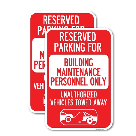 Signmission Reserved Parking for Building Maintenance Personnel Onl, 12'' X 18'', Heavy Gauge Aluminum, 2PK A-1218-2PACK-23129