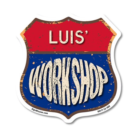Signmission Luis's Workshop, 12 Inch X 12 Inch, Plastic Sign SHI-P-12-489-LUIS