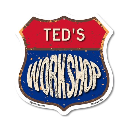 Signmission Ted's Workshop, 12 Inch X 12 Inch, Plastic Sign SHI-P-12-489-TED